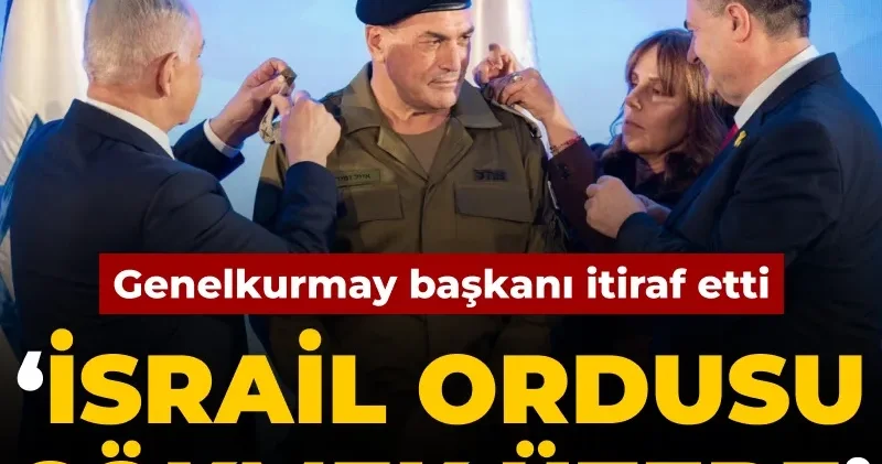 Genelkurmay başkanı itiraf etti: İsrail ordusu çöküyor