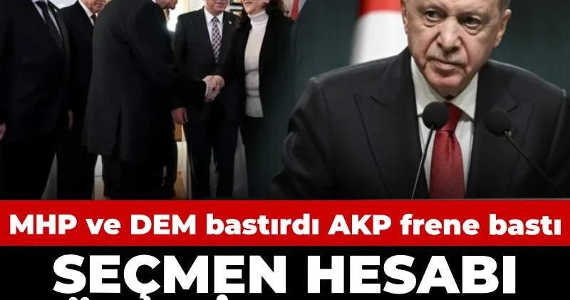 MHP ve DEM bastırdı AKP frene bastı: Seçmen hesabı süreci sıkıştırdı