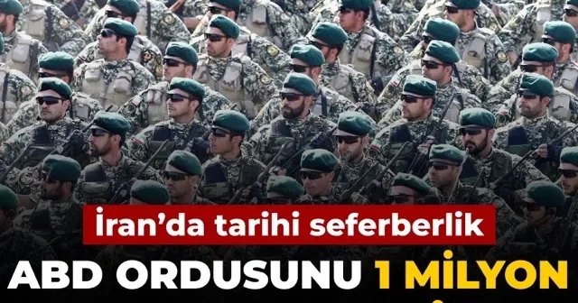 İran da tarihi seferberlik: ABD ordusunu 1 milyon savaşçı bekliyor