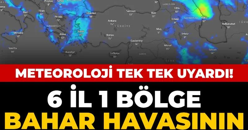 6 il 1 bölge bahar havasının dışında kaldı: Meteoroloji tek tek uyardı