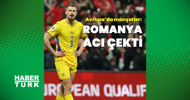 Romanya medyası, mağlubiyeti değerlendirdi Futbol Haberleri