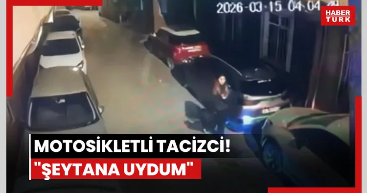 Motosikletli tacizci yakalandı: Şeytana uydum
