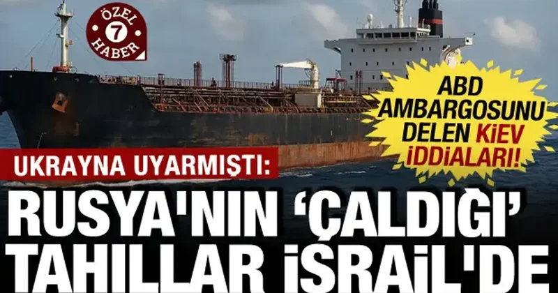 Ukrayna uyarmıştı: Rusya nın işgal bölgesinden çaldığı tahıllar Hayfa da iddiası