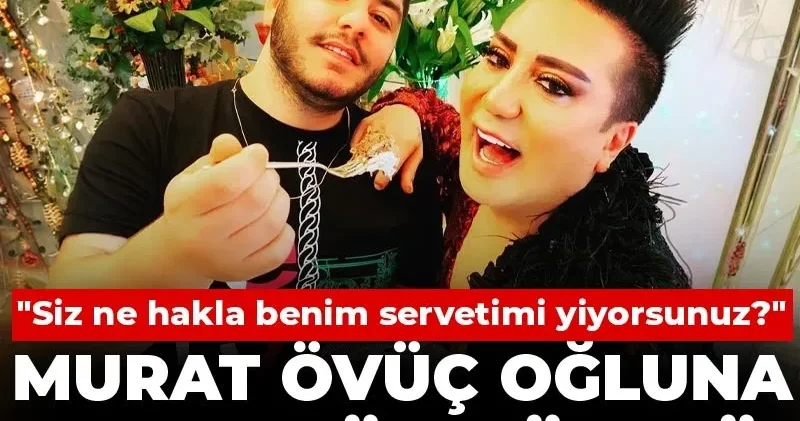 Murat Övüç ten mal varlığı kararı! Oğlu ve gelinini veto etti
