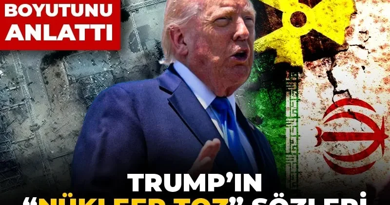 Trump’ın “nükleer toz” sözleri dünyayı ayağa kaldırdı! Uzmanlar tehlikenin boyutunu anlattı