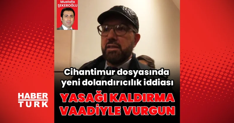Cihantimur dosyasında yeni dolandırıcılık iddiası