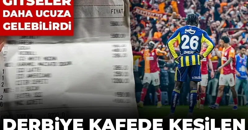 Galatasaray Fenerbahçe maçına kafede kesilen fiş hayrete düşürdü! Stada gitseler daha ucuza gelebilirdi