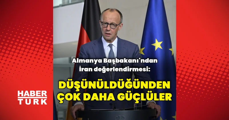 Almanya Başbakanı: İranlılar düşünüldüğünden çok daha güçlü Dış Haberler