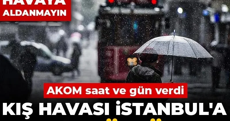 Güneşli havaya aldanmayın! AKOM saat ve gün verdi: Kış havası İstanbul a geri dönüyor