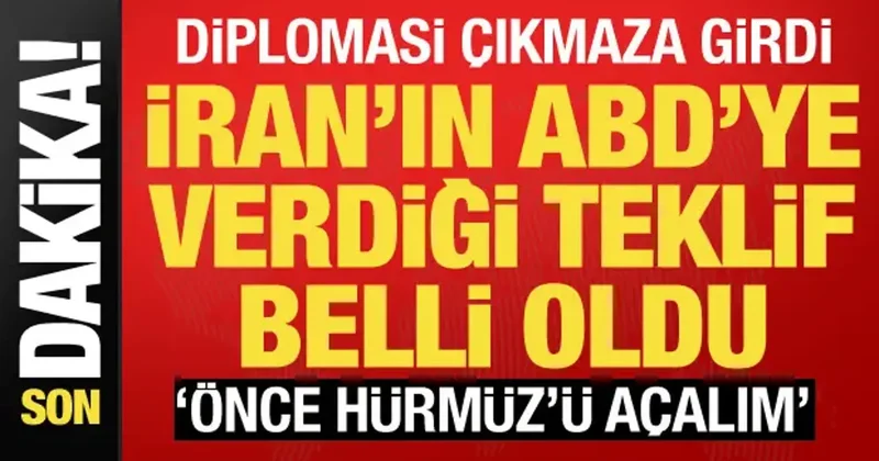 İran ın ABD ye teklifi belli oldu: Önce Hürmüz ü açalım