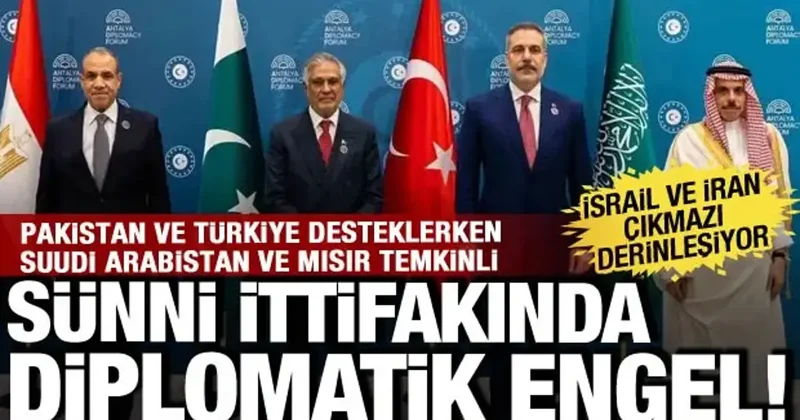 Sünni ittifakında diplomatik engel! İsrail ve İran çıkmazı derinleşiyor