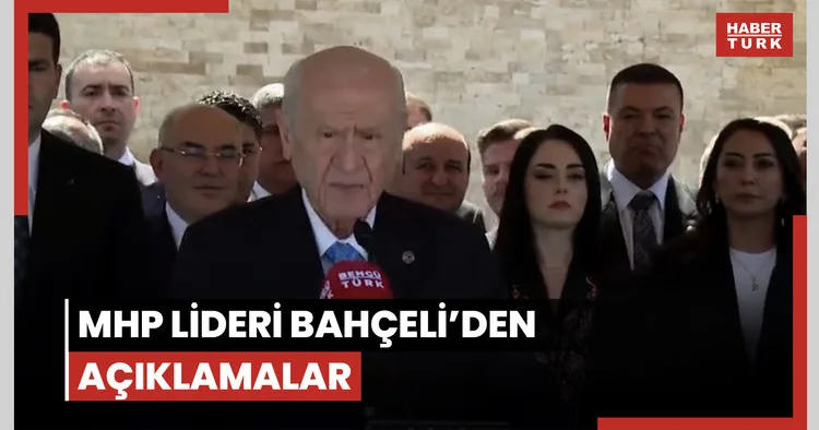 MHP lideri Bahçeli den açıklamalar