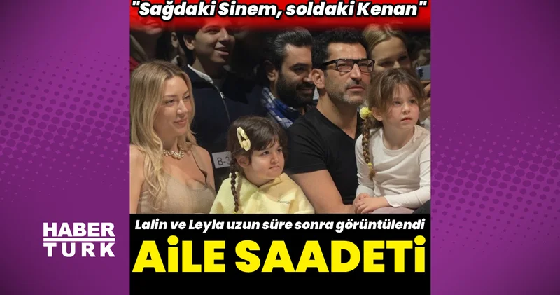 Kenan İmirzalıoğlu ve Sinem Kobal ın aile saadeti Magazin haberleri