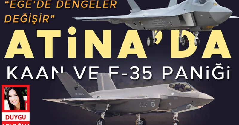 Atina’da KAAN ve F 35 paniği