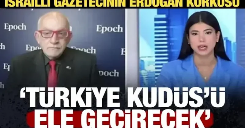 İsrail de Türkiye korkusu: Kudüs ü ele geçirecekler!