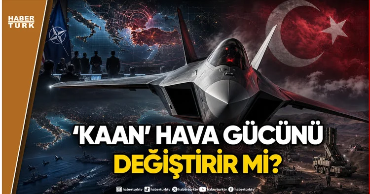 NATO ve ABD den Türkiye İtirafı: KAAN Bölgesel Dengeleri Nasıl Değiştirecek?