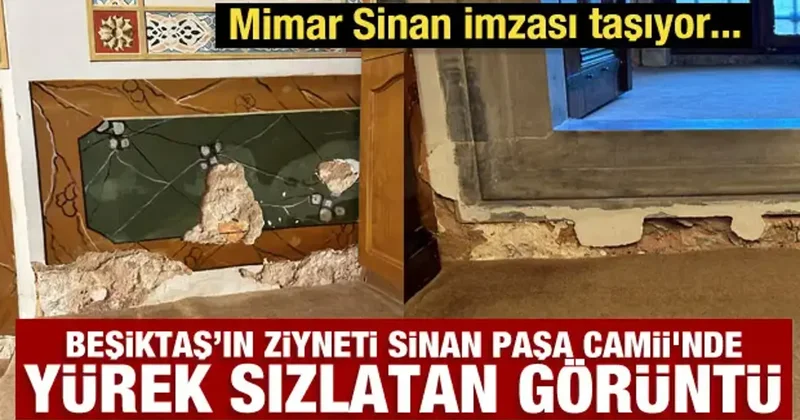 Beşiktaş’ın ziyneti Sinan Paşa Camii nde yürek sızlatan görüntü