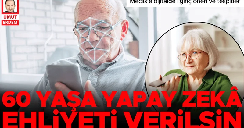 60 yaş üzerine yapay zeka ehliyeti: Meclis’e dijitalde ilginç öneri ve tespitler