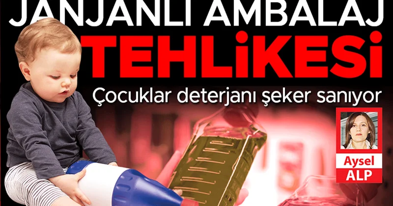 Janjanlı ambalaj tehlikesi… Çocuklar deterjanı şeker sanıyor