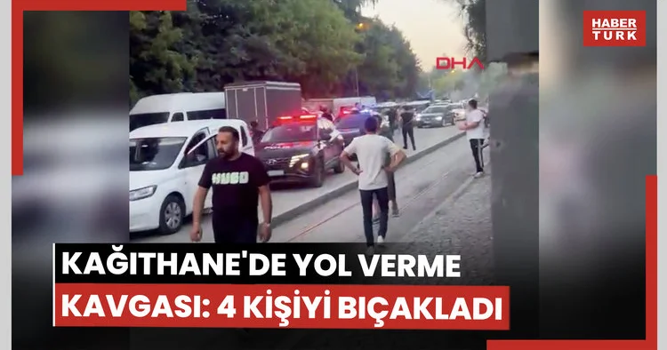 Kağıthane’de trafikte yol verme kavgasında 4 kişiyi bıçakladı; polis havaya ateş açtı
