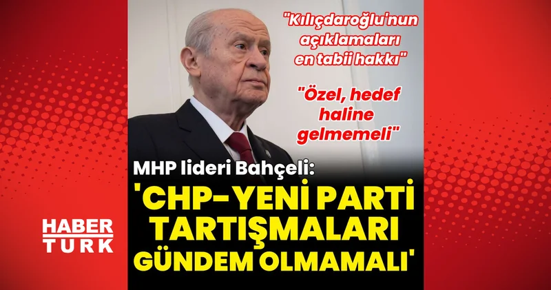 Son dakika: MHP lideri Bahçeli: Kılıçdaroğlu’nun görüşlerini açıklaması en tabii hakkıdır Son dakika haberleri
