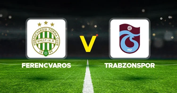 Canlı Anlatım: Ferencvaros Trabzonspor (UEFA Avrupa Ligi eleme maçı)