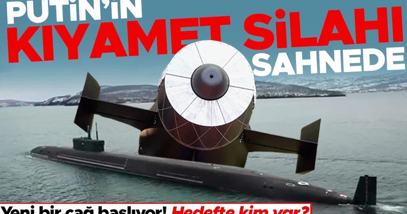 Putin’in kıyamet silahı sahneye çıktı! Denizaltı savaşlarında yeni bir çağ başlıyor... Hedefinde kim var?