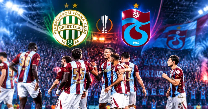 Ferencvaros Trabzonspor maçı ne zaman, saat kaçta? Ferencvaros Trabzonspor maçı hangi kanalda canlı yayınlanacak? İşte muhtemel 11’ler!