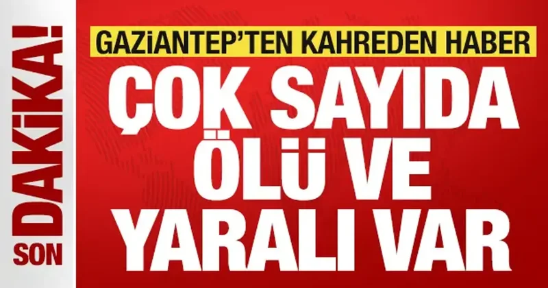 Gaziantep te katliam gibi kaza: Çok sayıda ölü ve yaralı var