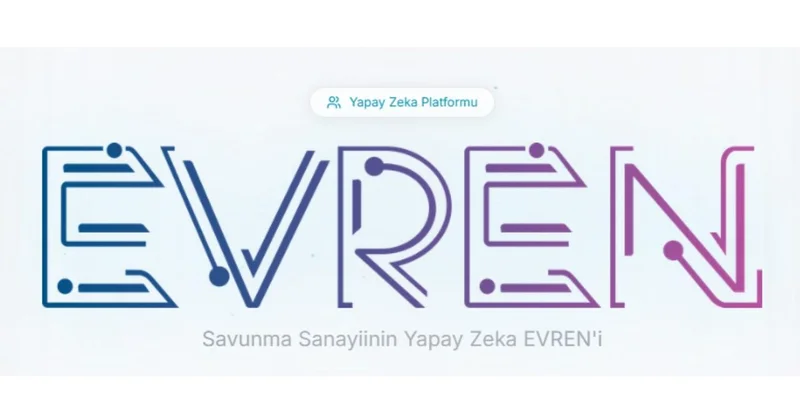 Milli yapay zeka platformu EVREN 8 bin kullanıcıyı aştı