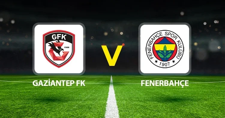 Gaziantep FK Fenerbahçe maçı ne zaman saat kaçta, hangi kanalda? Maç öncesi istatistikler