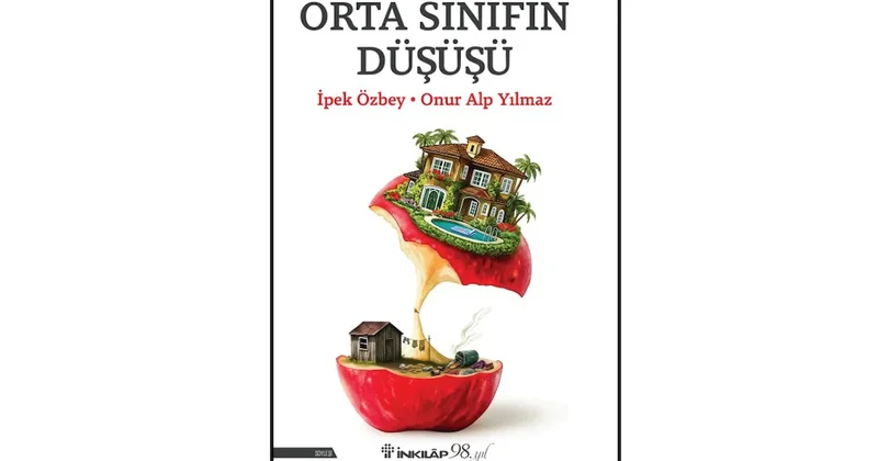 Orta Sınıfın Düşüşü raflardaki yerini aldı Sözcü Gazetesi