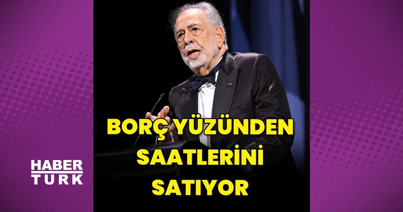Francis Ford Coppola borç nedeniyle 1 milyon dolarlık saatini satıyor magazin haberleri