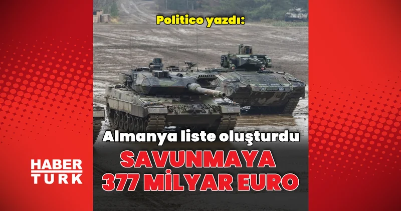 Almanya dan savunmaya 377 milyar euro Dış Haberler
