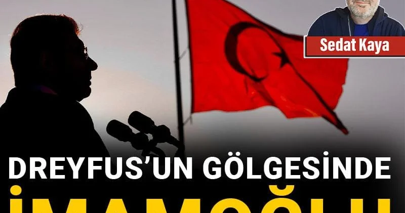 Dreyfus’un Gölgesinde İmamoğlu