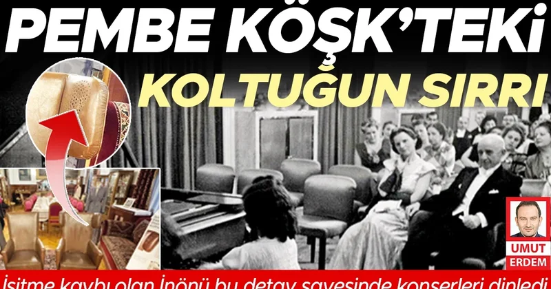 Pembe Köşk’teki koltuğun sırrı