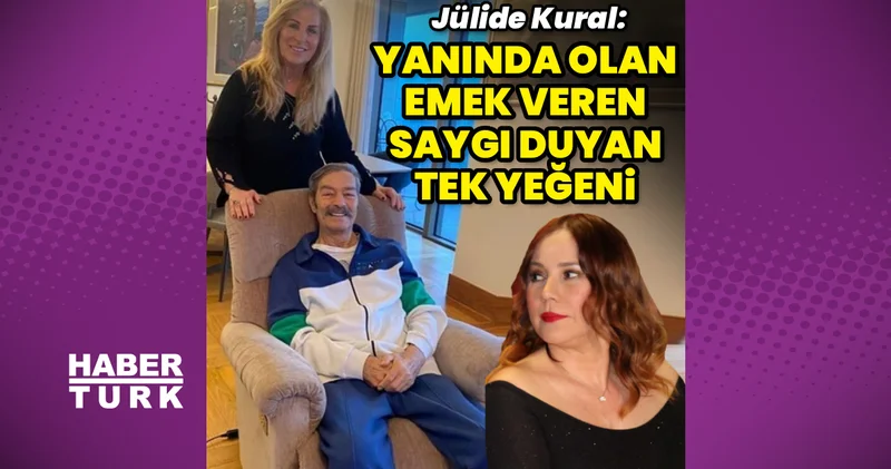 Jülide Kural dan yeni açıklama: Emeği geçen ve saygı duyan tek yeğeni...