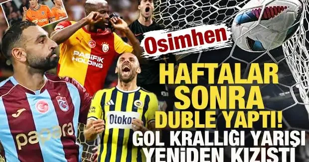 Osimhen, haftalar sonra duble yaptı! Süper Lig de gol krallığı yarışı kızıştı