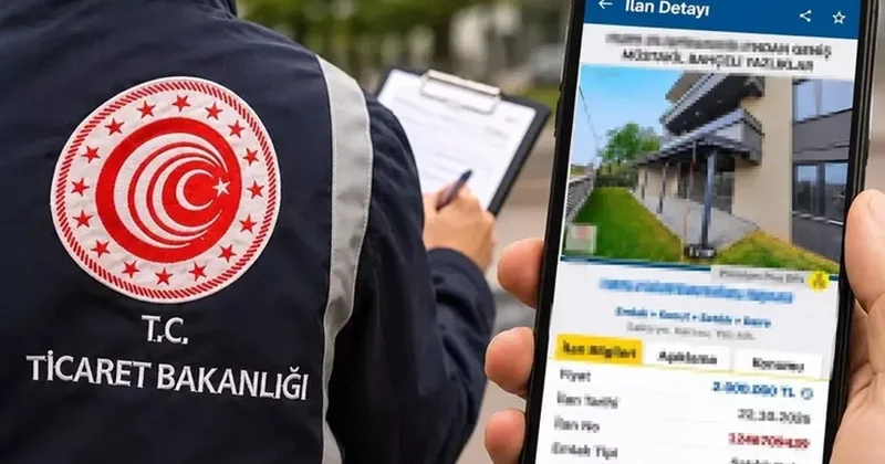 Bakanlık sıkı takipte! Yanıltıcı konut ilanlarına büyük ceza! Her ihlalde iki katına çıkacak