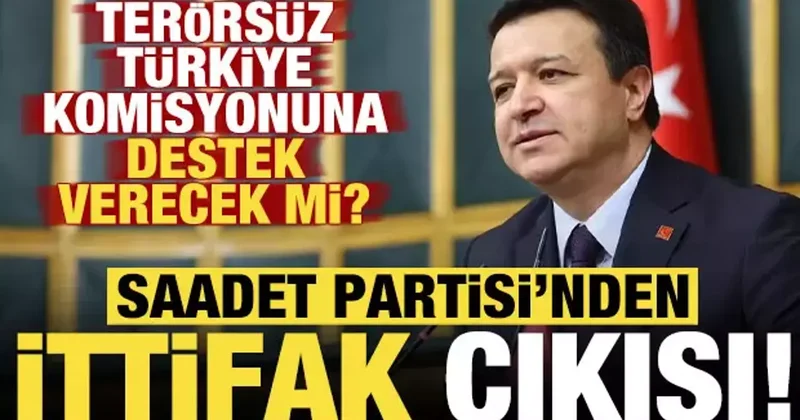 Saadet ten ittifak iddialarına net cevap! Terörsüz Türkiye sürecine destek verecek mi?