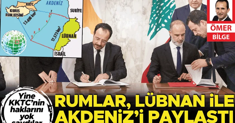 Yine KKTC’nin haklarını yok saydılar... Rumlar Lübnan ile Akdeniz’i paylaştı