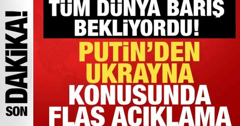 Putin Ukrayna konusunda kararını verdi: Dünya barış beklerken flaş açıklama!