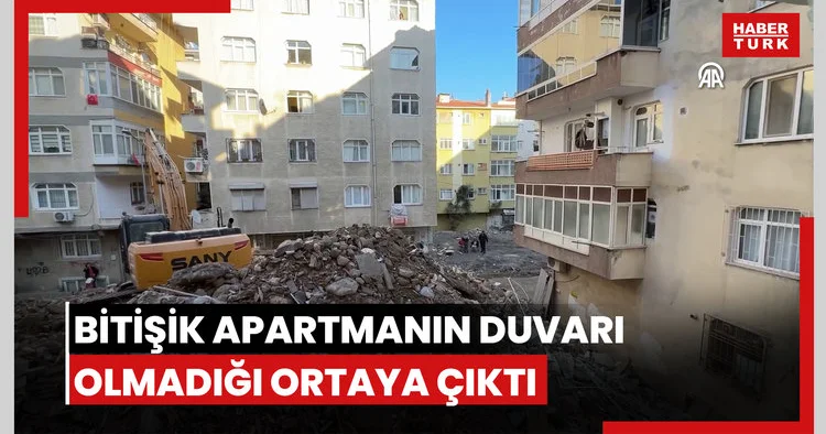 Bahçelievler de yıkımı yapılan binaya bitişik apartmanın duvarının olmadığı anlaşıldı