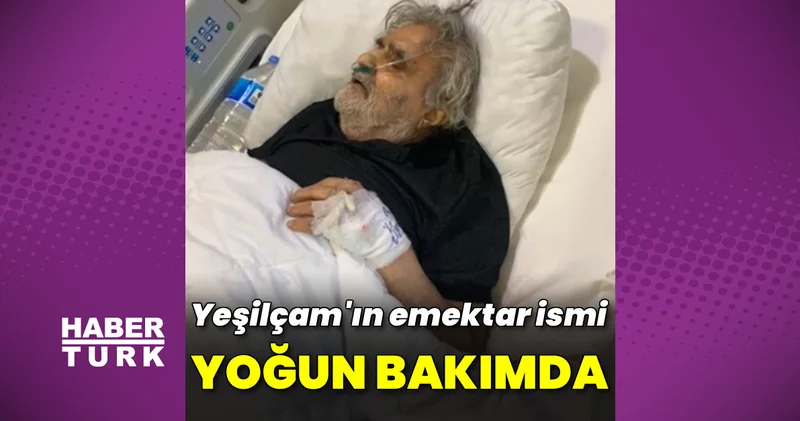 Yeşilçam ın emektar ismi Necdet Kökeş yoğun bakımda Magazin haberleri
