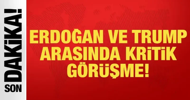Son dakika: Cumhurbaşkanı Erdoğan ve ABD Başkanı Trump arasında kritik görüşme!