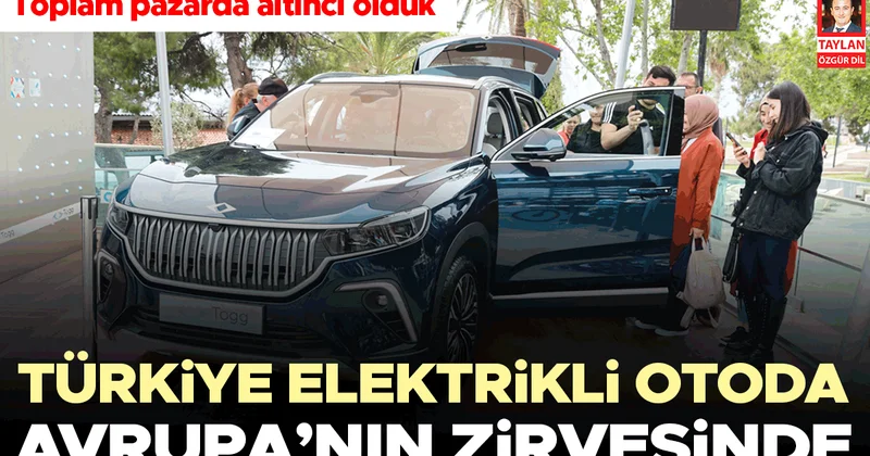 Türkiye elektrikli otoda Avrupa’nın zirvesinde