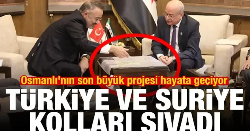 Türkiye ve Suriye kolları sıvadı! Osmanlı nın son büyük projesi hayata geçiyor