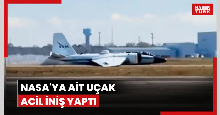 NASA ya ait uçak acil iniş yaptı