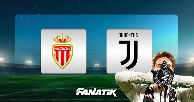 Monaco Juventus maçı ne zaman, saat kaçta, hangi kanalda? Kenan Yıldız ilk 11 de mi? (Şampiyonlar Ligi 8. hafta) Fanatik Gazetesi Futbol Haberleri Spor
