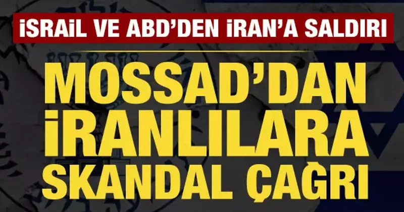 Mossad dan İranlılara skandal çağrı
